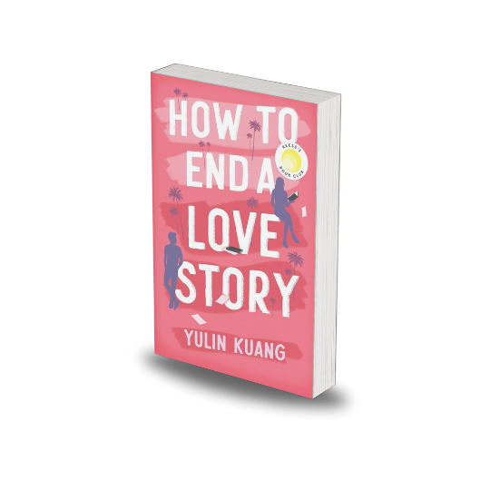 How to End a Love Story by Yulin Kuang