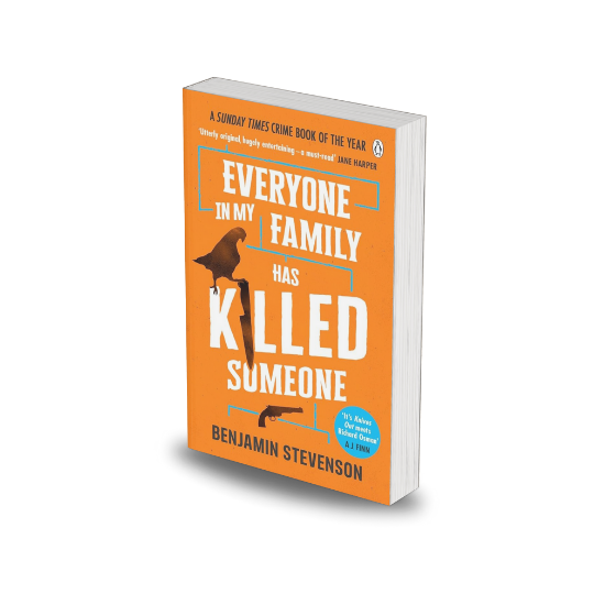 Everyone In My Family Has Killed Someone by Benjamin Stevenson