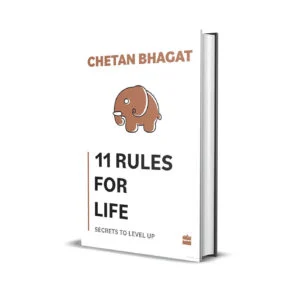 11 Rules For Life- Secrets to Level Up by Chetan Bhagat