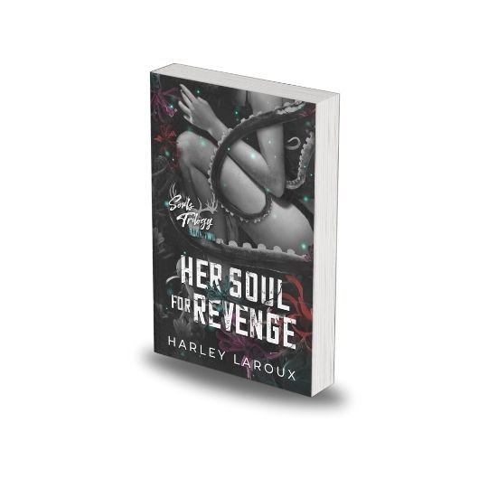 Her Soul for Revenge by Harley Laroux