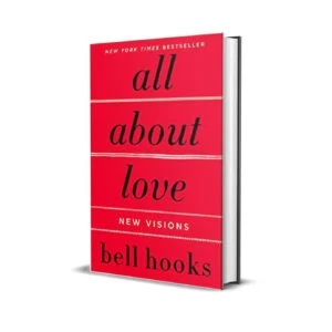 All About Love by Bell Hooks