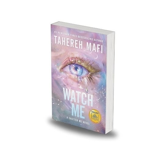 Watch Me : The Shatter Me Series by Tahereh Mafi