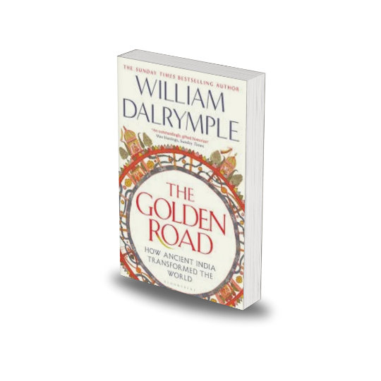 The Golden Road by William Dalrymple