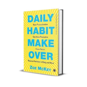 Daily Habit Makeover by Zoe McKey
