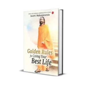 Golden Rules for Living Your Best Life by Swami Mukundananda