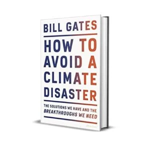 How to Avoid a Climate Disaster by Bill Gates