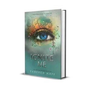 Ignite Me by Tahereh Mafi