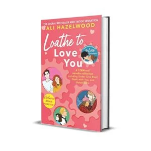Loathe to Love You by Ali Hazelwood