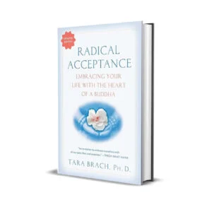 Radical Acceptance- Embracing Your Life With the Heart of a Buddha by Tara Brach