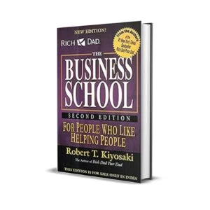 The Business School by Robert T Kiyosaki