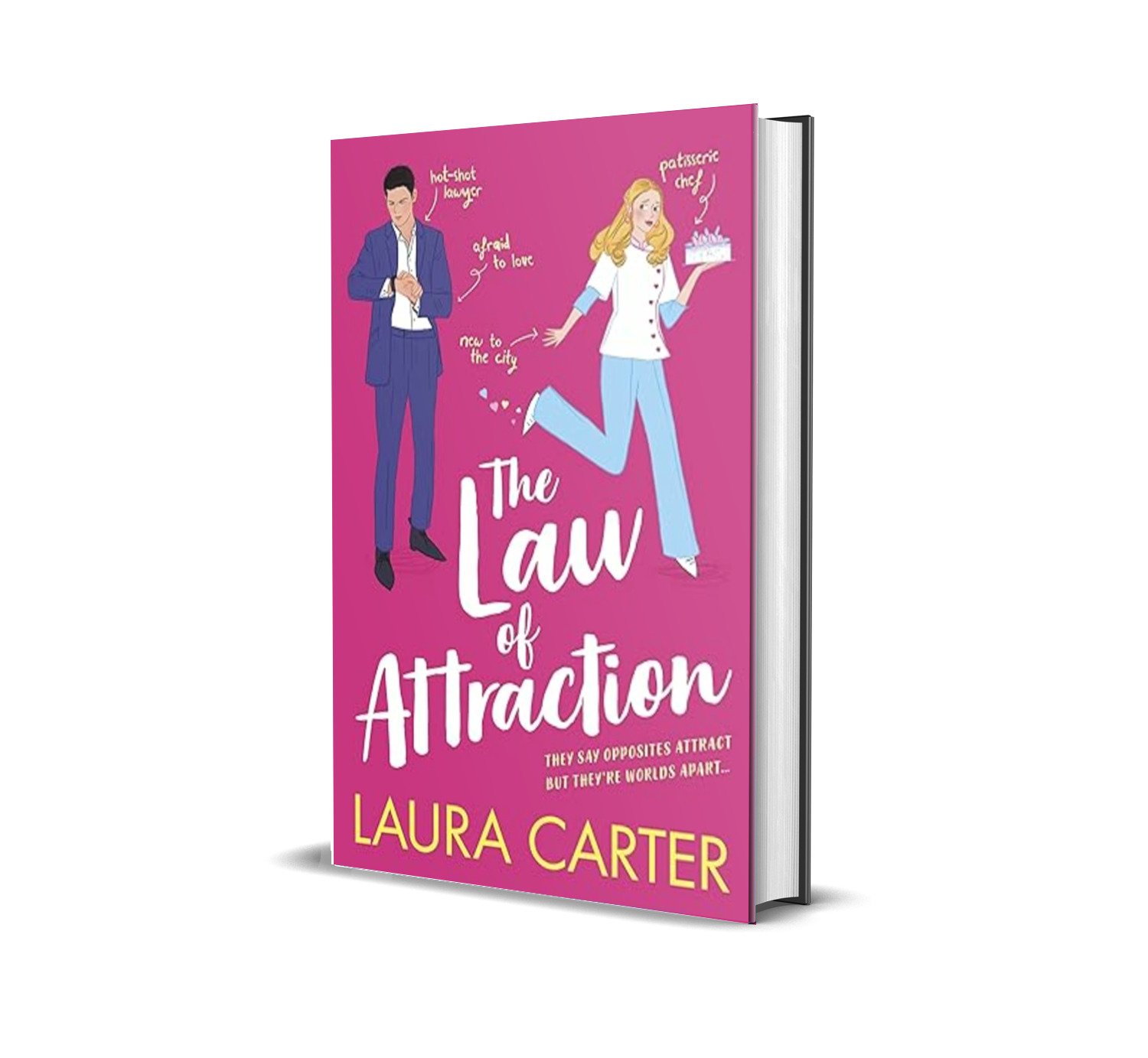 The Law of Attraction- A laugh-out-loud opposites attract romantic comedy by Laura Carter