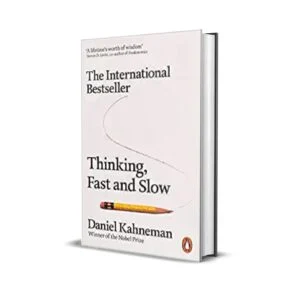 Thinking Fast and Slow by Daniel Kahneman