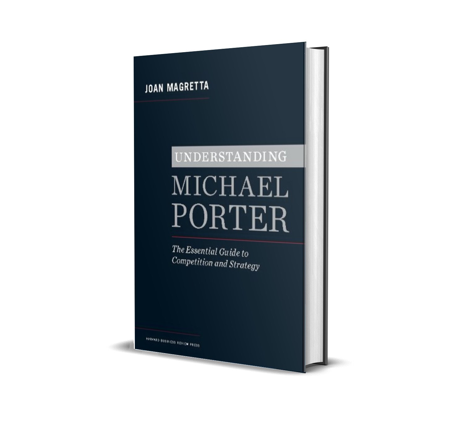 Understanding Michael Porter by Joan Magretta